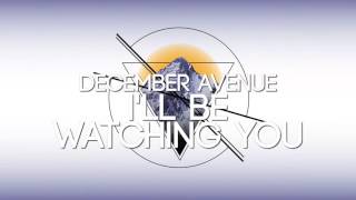 December Avenue  Ill Be Watching You [upl. by Lawlor]