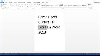 Como Hacer Cursiva La Letra En Word 2013 [upl. by Cofsky]