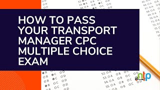 How To Pass Your Transport Manager CPC Multiple Choice Exam [upl. by Letnuahs478]