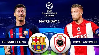 FC Barcelona vs Royal Antwerp  Matchday 1  UEFA Champions League 202324  Full Match [upl. by Aneahs658]