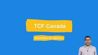 TCF Canada description générale et préparation [upl. by Jez494]