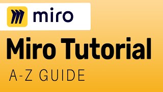 Miro App Full Miro Tutorial for Beginners AZ Miro Guide [upl. by Lecram]