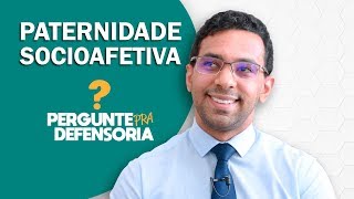 Paternidade socioafetiva O que é Como fazer o reconhecimento [upl. by Carhart197]