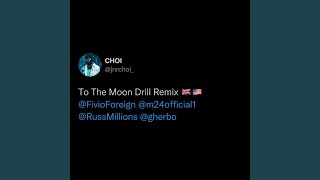 TO THE MOON Drill Remix [upl. by Wyon640]