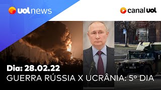 Guerra Rússia x Ucrânia veja últimas notícias sobre o 5º dia do conflito  UOL News [upl. by Ettesoj764]