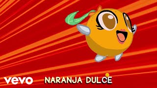 Naranja Dulce  Naranja Dulce [upl. by Eserehs]