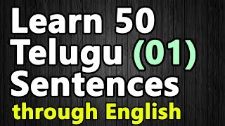 50 Telugu Sentences 01  Learn Telugu through English [upl. by Nemajneb]