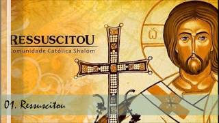 Comunidade Católica Shalom CD Ressuscitou 01 Ressuscitou ヅ [upl. by Lramaj658]