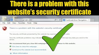 There is a problem with this websites security certificate Best Solution [upl. by Estele901]