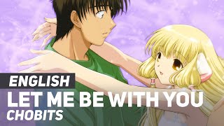 Chobits  quotLet Me Be With Youquot Opening  ENGLISH ver  AmaLee [upl. by Dorn332]