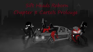 Sift Heads Reborn Chapter 8 Cartels Prolouge [upl. by Einahpetse]