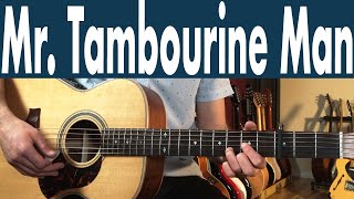 How To Play Mr Tambourine Man On Guitar  Bob Dylan Guitar Lesson  Tutorial  TABS [upl. by Guadalupe709]