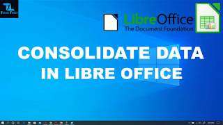 Consolidate Data in LibreOffice Calc [upl. by Lateehs]