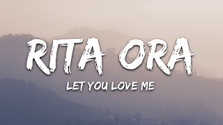 Rita Ora  Let You Love Me Lyrics [upl. by Guglielmo]