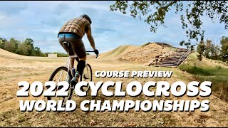 2022 Cyclocross World Championships course preview [upl. by Enwad]