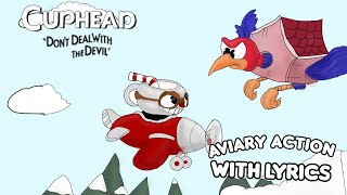 Aviary Action WITH LYRICS  Cuphead Cover [upl. by Howlend]