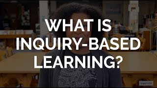 What Is InquiryBased Learning [upl. by White]