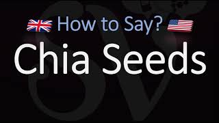 How to Pronounce Chia Seeds CORRECTLY [upl. by Leahci]