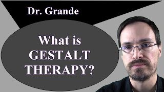 What is Gestalt Therapy [upl. by Linnet763]