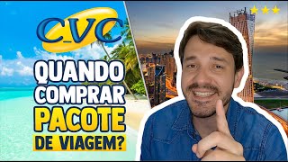 Quando comprar PACOTE DE VIAGEM na CVC Viagens  Como pagar BARATO em pacotes de viagens em 2021 [upl. by Scrivenor]