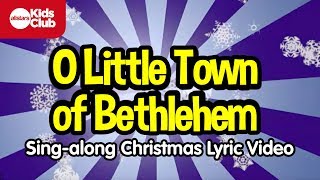 O LITTLE TOWN OF BETHLEHEM  Christmas Carols for Kids  Singalong with lyrics [upl. by Emaj362]