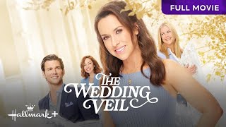 The Wedding Veil  Full Hallmark Movie  Hallmark [upl. by Ymrots]