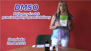 DMSO  Najlepszy środek przeciwzapalny i przeciwbólowy  Sosnówka 200621 [upl. by Cece]