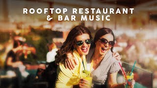 Rooftop Restaurant amp Bar Music [upl. by Sesylu]