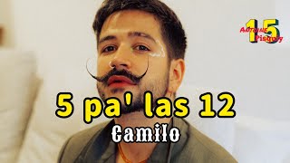 Camilo  5 Pa las 12 Letra [upl. by Dixie]