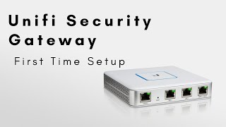 Unifi Security Gateway  First Time Setup [upl. by Kcirdahc243]