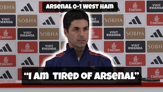 “I am sick of this club”  Mikel Arteta Post Match Interview  Arsenal 01 West Ham [upl. by Oneida]