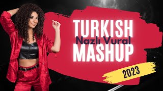 Slow Turkish Mashup 2023  Nazlı Vural  Bedel İhtiyacı Var İçimdeki Sen İçimden Gelmiyor [upl. by Zetnahs]