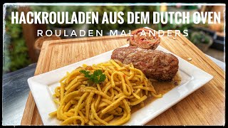 Hackfleisch Rouladen aus dem Dutch Oven  Rouladen mal anders [upl. by Fortunna]