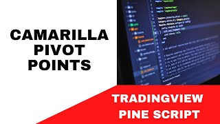 TRADING VIEWPINE SCRIPT CAMARILLA PIVOT POINTS  TUTORIAL [upl. by Ekal785]