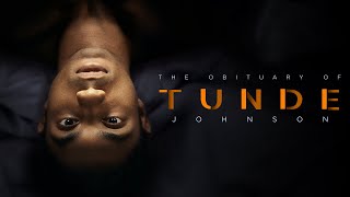 THE OBITUARY OF TUNDE JOHNSON  Official Trailer HD [upl. by Alyam355]