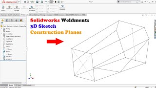 ✅ Solidworks Weldments 3D Sketch and Constuction Planes [upl. by Ernie]