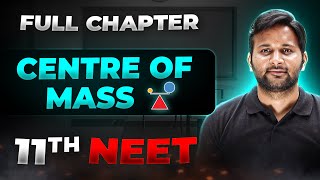 Center of Mass FULL CHAPTER  Class 11th Physics  Arjuna NEET [upl. by Fairfield]