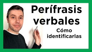 PERÍFRASIS VERBALES Tipos y cómo reconocerlas [upl. by Ingamar]