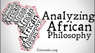 Analyzing African Philosophy [upl. by Yelhsa]