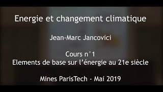 1  Lénergie  Cours des Mines 2019  Jancovici  EN subtitles available [upl. by Grantham]