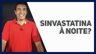 Sinvastatina à noite Por quê [upl. by Ardyce]