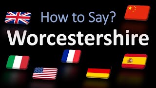 How to Pronounce Worcestershire  British French Italian Chinese Pronunciation English Sauce [upl. by Alemac639]