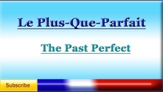 French Lesson 71  LEARN FRENCH  PAST PERFECT Pluperfect  Le PlusQueParfait [upl. by Eelamme626]