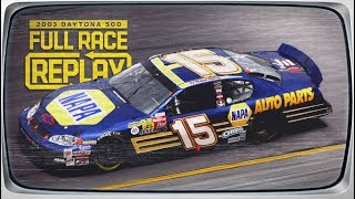 NASCAR Full Race Replay 2003 Daytona 500 [upl. by Neerol]