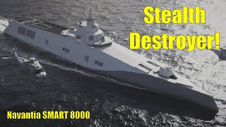 STEALTH DESTROYER  Navantia SMART 8000 [upl. by Heyes113]