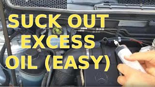 How To Remove Excess Engine Oil EASY Suck Via Dipstick Tube [upl. by Turino655]