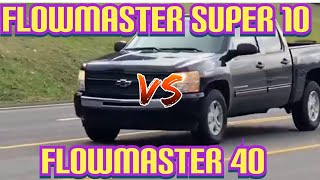 Chevy Silverado 53L V8 Flowmaster Super 10 vs Flowmaster 40 Series [upl. by Esoranna685]