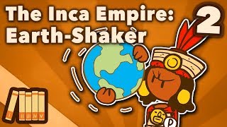 The Inca Empire  EarthShaker  Extra History  Part 2 [upl. by Kentigerma864]