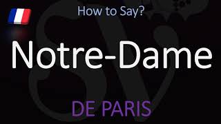 How to Pronounce NotreDame CORRECTLY Paris Cathedral French Pronunciation [upl. by Karia]