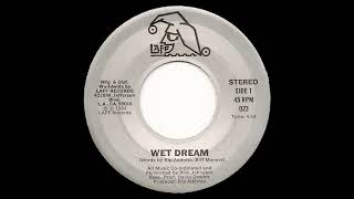 Wet Dream  Kip Addotta 7” Single [upl. by Areehs]